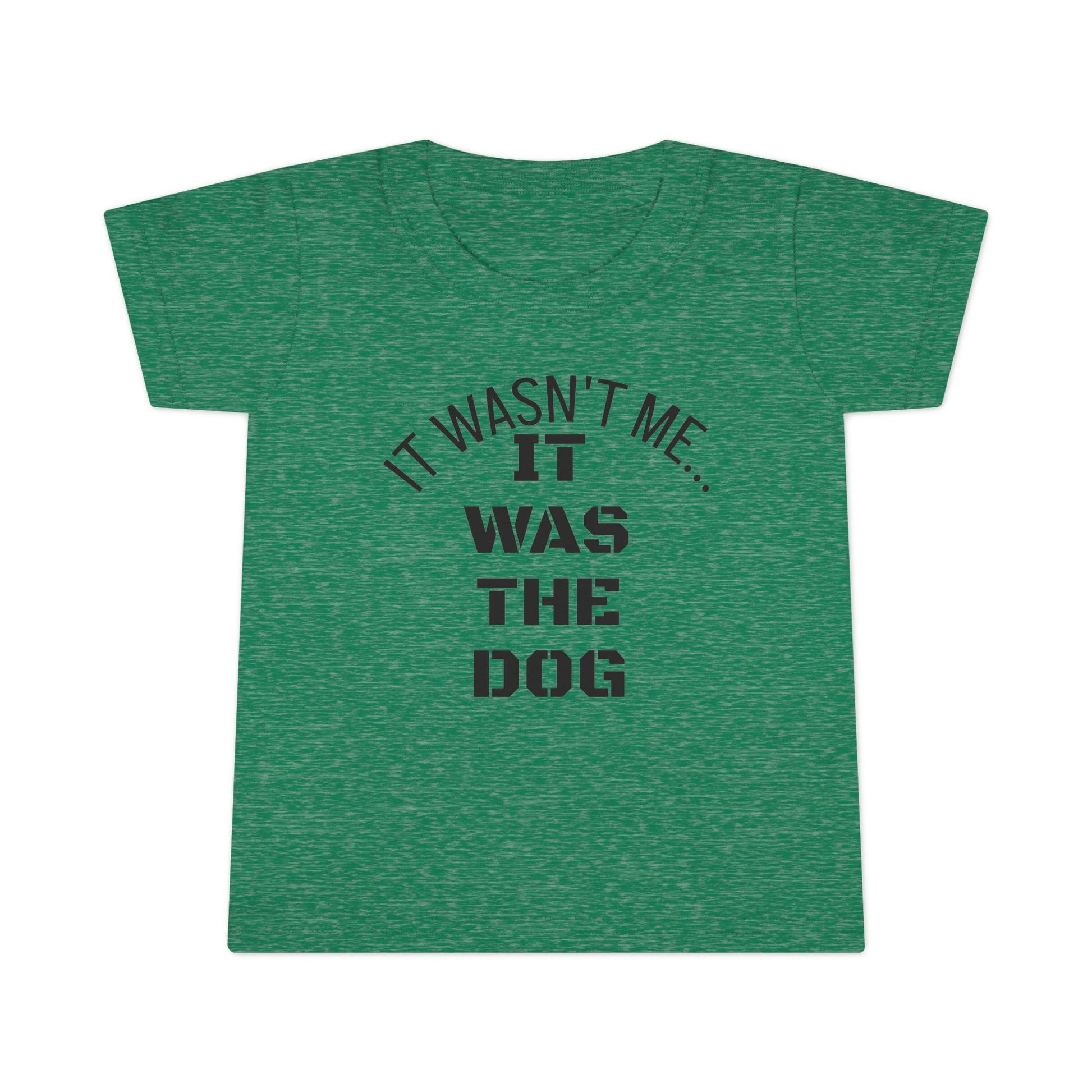 It Wasn't Me...It Was The Dog Toddler T-shirt - Mixed Colors -