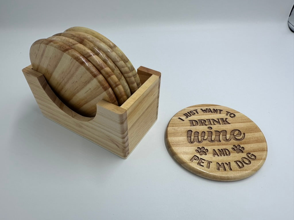 "I Just Want to Drink Wine and Pet My Dog - Set of 6 Wooden Drink Coasters with Holder"