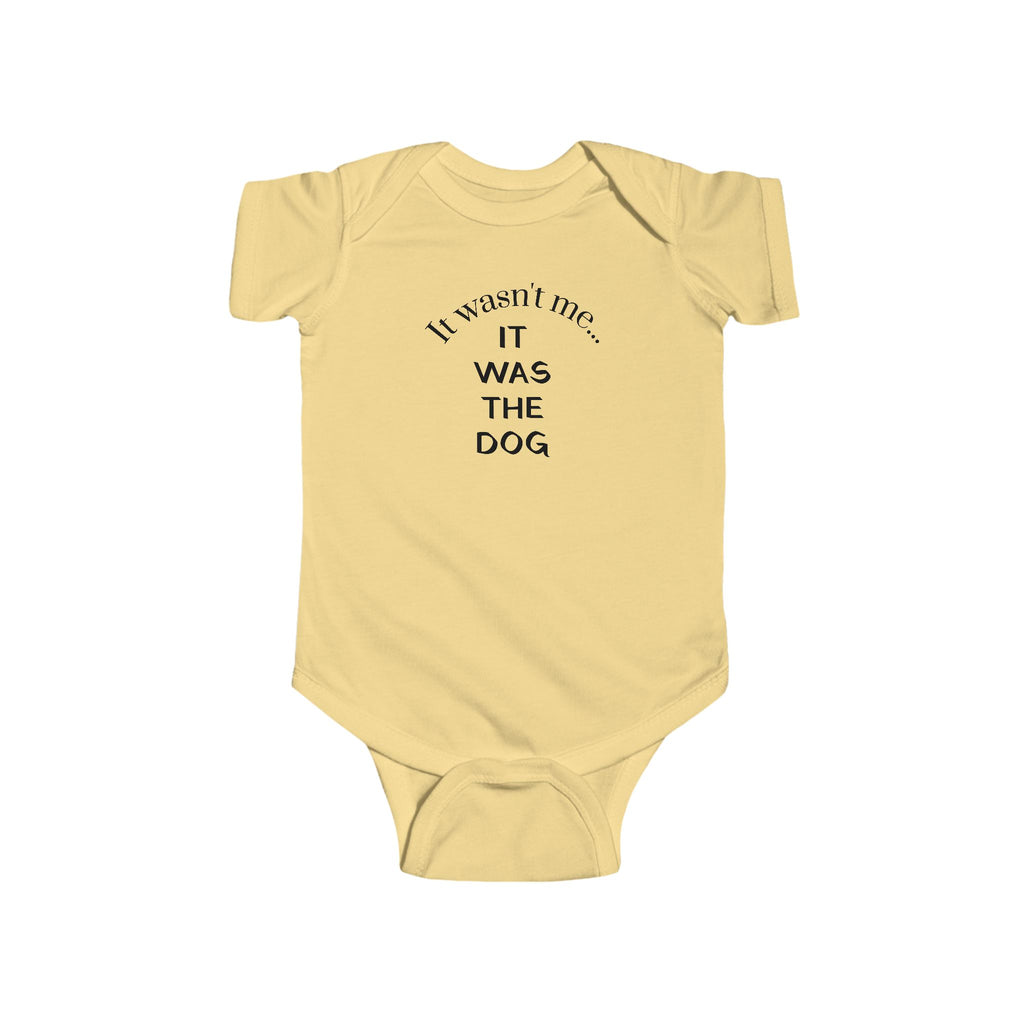 It Wasn't Me...It Was The Dog Infant Fine Jersey Bodysuit/Onesie - Mixed Colors -