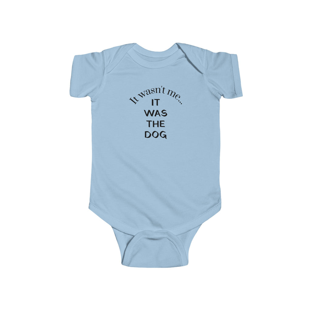 It Wasn't Me...It Was The Dog Infant Fine Jersey Bodysuit/Onesie - Mixed Colors -